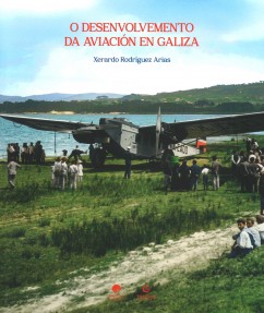 O desenvolvemento da aviación en Galiza